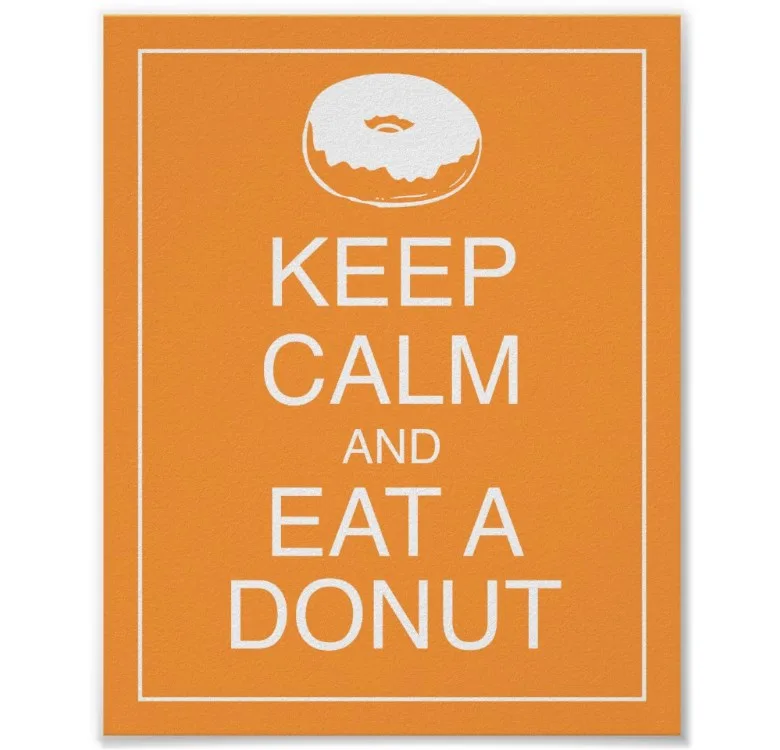 Keep Calm and Eat a Donut Art Poster 