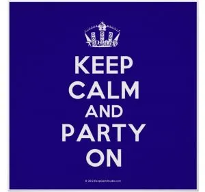 Keep Calm and party on