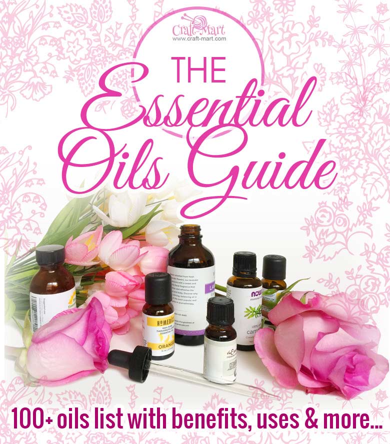 Essential oils guide (Part 1 - Essential oils uses and benefits list