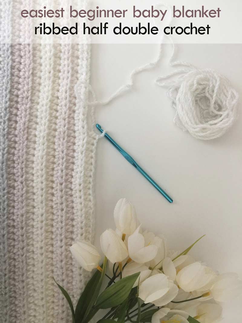 ribbed half double crochet stitch - easiest beginner baby blanket