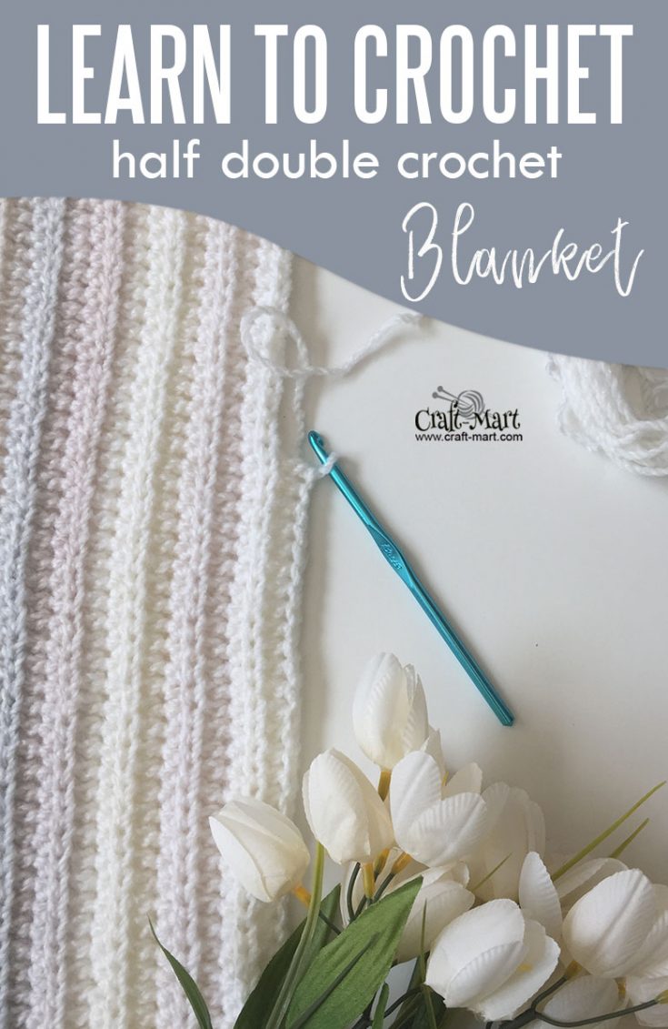 Half Double Crochet Blanket Tutorial CraftMart