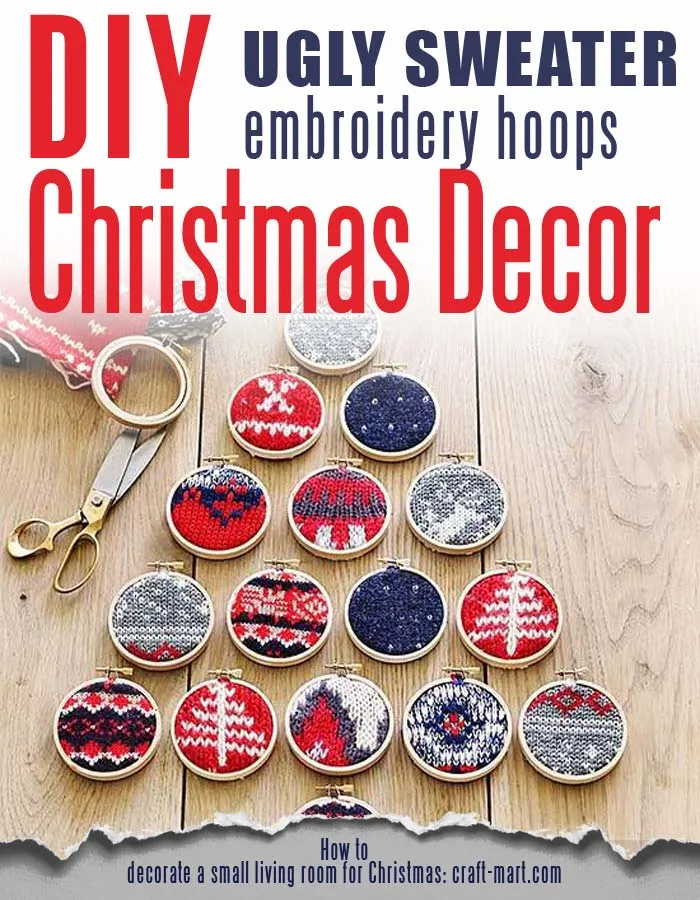 how to decorate a small living room for christmas - Ugly Sweater hack: Embroidery Hoop Ornaments #smallspaces #tinyhouseliving #smallspaceliving #alternativechristmastree #christmastreedecorideas #uglysweaterhack