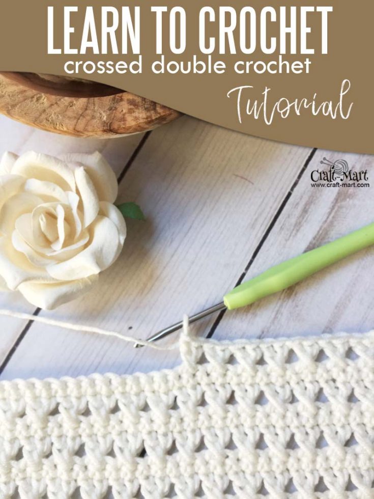 Learn to Crochet crossed double crochet tutorial CraftMart