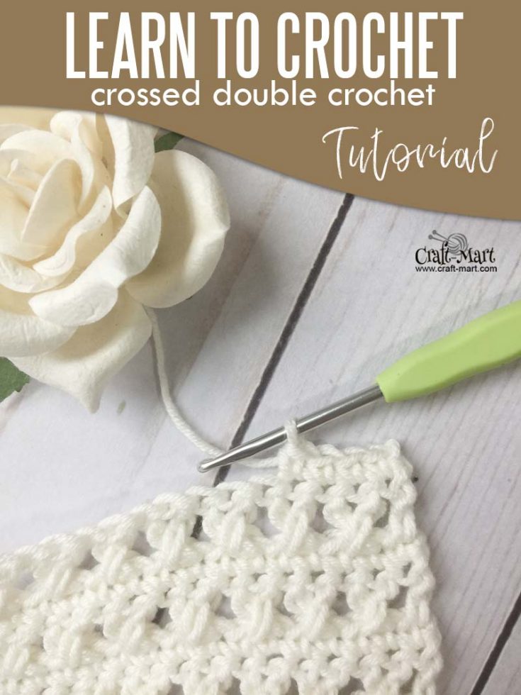 Learn to Crochet crossed double crochet tutorial CraftMart