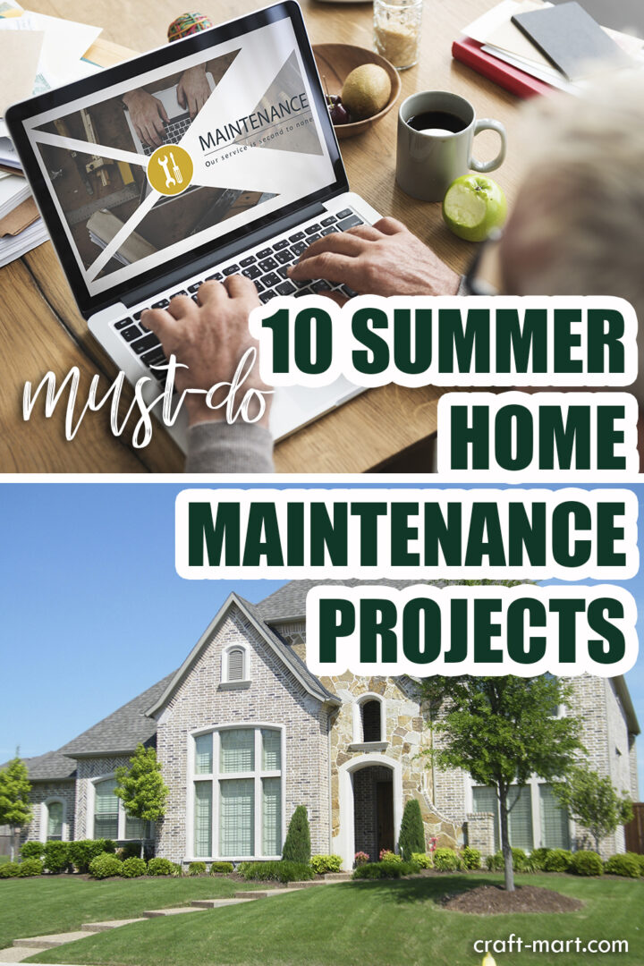 10 Must-Do Summer Home Maintenance Projects - Craft-Mart