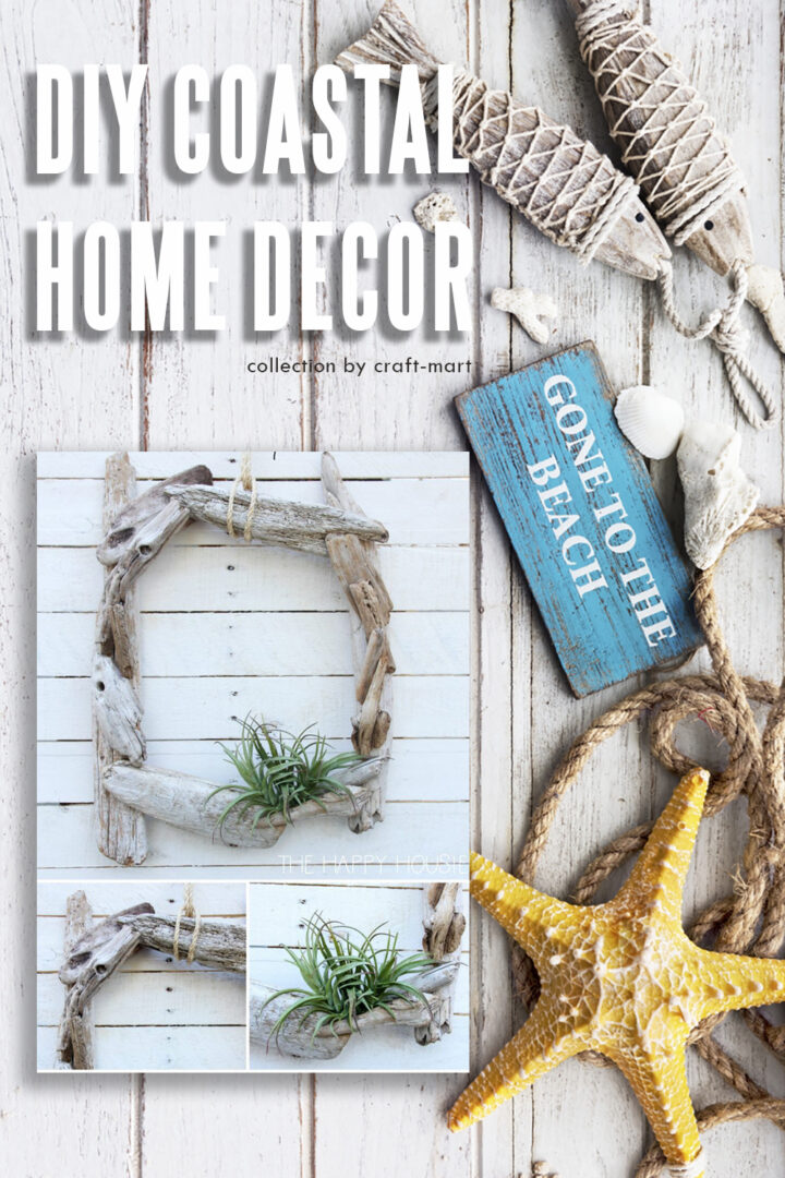 View of DIY Coastal Home Decor - Craft-Mart