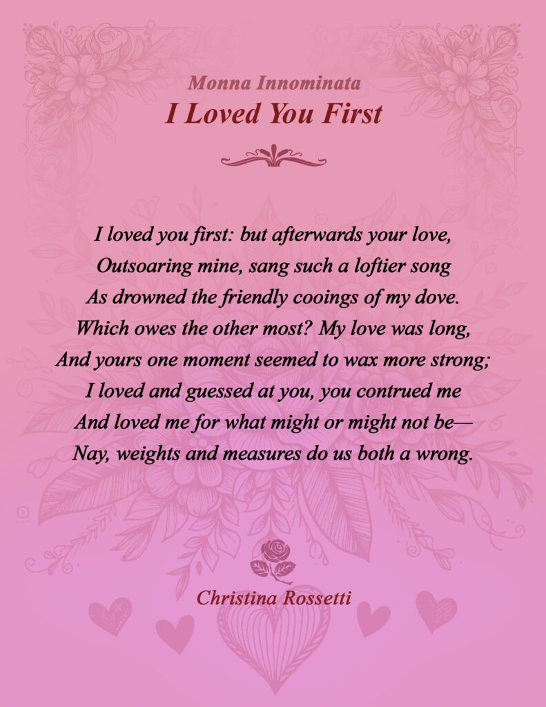 "I Loved You First" by Christina Rossetti (1830–1894)
