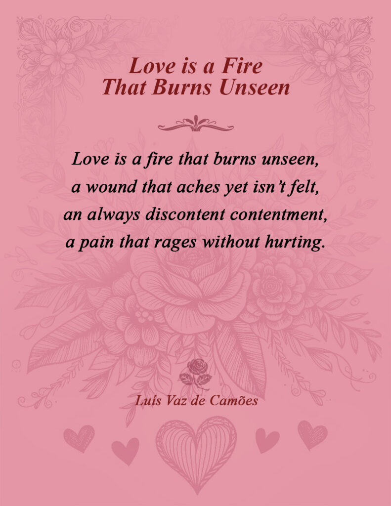 Love Is a Fire that Burns Unseen by Luís de Camões