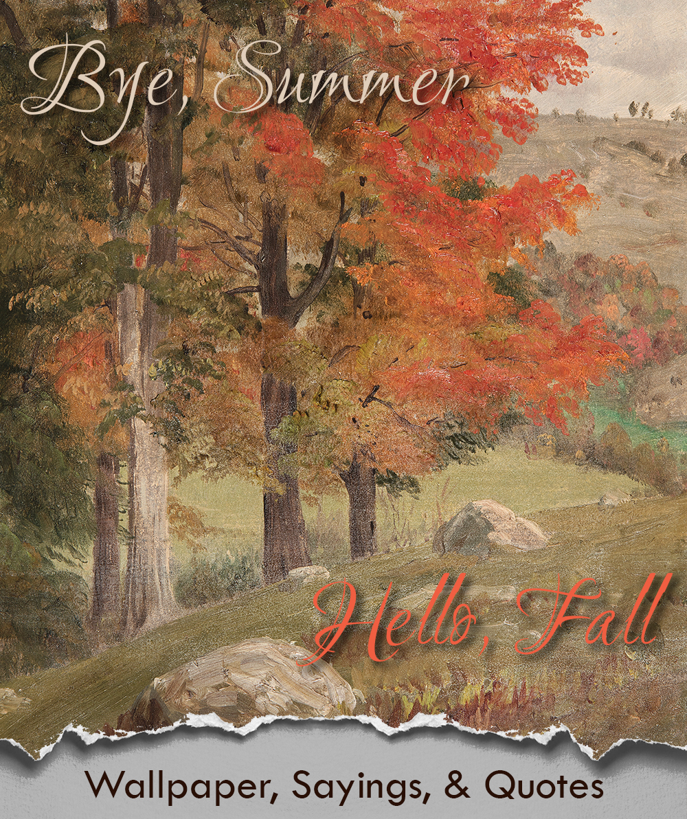 Bye summer, hello fall