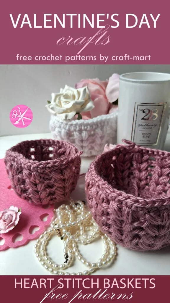 Valentine's Crafts: Puff Heart Stitch Crochet Baskets